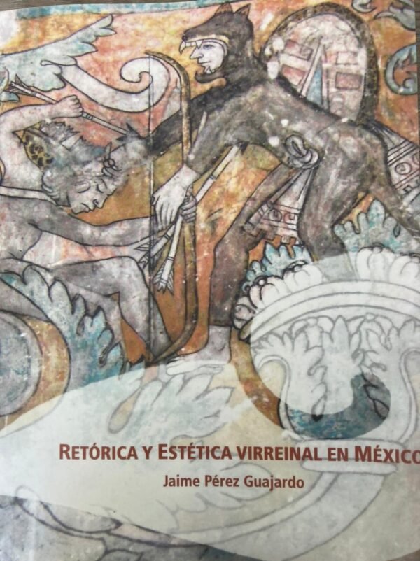 Retórica y Estética Virreinal en México